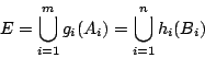 \begin{displaymath}
E=\bigcup_{i=1}^{m} g_{i}(A_ {i})=\bigcup_{i=1}^{n} h_{i}(B_{i})
\end{displaymath}