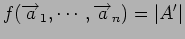 $\displaystyle f({\overrightarrow a}_1,\cdots,{\overrightarrow a}_n) = \vert A'\vert
$