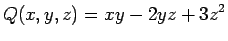 $\displaystyle Q(x,y,z) = xy - 2 yz + 3 z^2
$